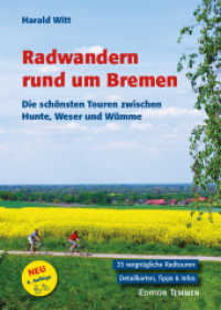 Radwandern rund um Bremen : Die schönsten Touren zwischen Hunte, Weser und Wümme. 35 vergnügliche Radouren, Detailkarten, Tipps & Infos. Alle Sehenswürdigkeiten （6. Aufl. 2022. 320 S. 127 meist farb. Abb., 39 Karten. 20 cm）