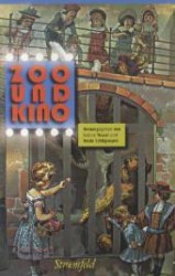 Zoo und Kino: Schauanordnungen der Moderne （2012. 200 S. 22,4 cm）