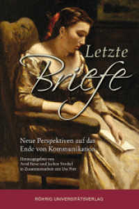 Letzte Briefe : Neue Perspektiven auf das Ende von Kommunikation （2015. 277 S. 21 cm）