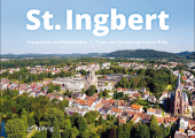 St. Ingbert （2016. 255 S. m. zahlr. Fotos. 21 x 27 cm）
