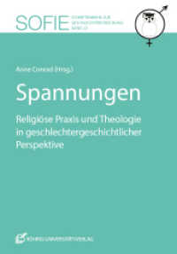 Spannungen : Religiöse Praxis und Theologie in geschlechtergeschichtlicher Perspektive (Sofie. Schriftenreihe zur Frauenforschung 22) （2019. 306 S. 21 cm）