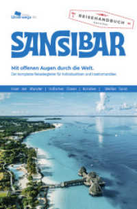 Sansibar Reiseführer : Das komplette Reisehandbuch. Mit offenen Augen durch die Welt. Weißer Sand, Korallen, Indischer Ozean, Gewürzinsel （Überarbeitete Auflage. 2021. 240 S. farb. Ill., Ktn. u. Plän）