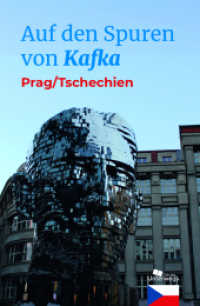 Literarischer Reiseführer Prag : Auf Kafkas Spuren （2024. 250 S. farb. Fotos, Ktn. und Pläne. 20.5 cm）