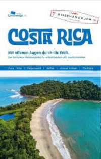 Costa Rica Reiseführer : Das komplette Reisehandbuch （2024. 180 S. farb. Ill., Ktn. u. Pläne）