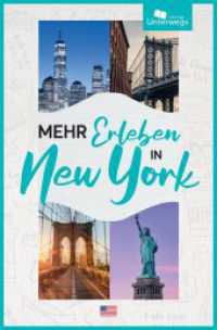 Mehr Erleben in New York : Kompakter Reiseführer für New York City 2025 mit Empfehlungen für (grünen) Genuss, ausgewählten Highlights und praktischen Online-Karten (Mehr Erleben) （2025. 173 S. Abbildungen, zahlreiche farbige Fotos und Karten. 20.5 cm）