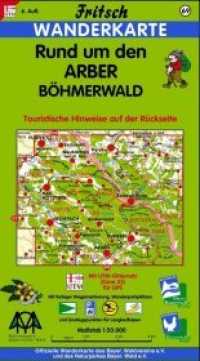 Fritsch Karte - Rund um den Arber, Böhmerwald (Fritsch Wanderkarten .69) （6., überarb. Aufl. 2013. 21 cm）