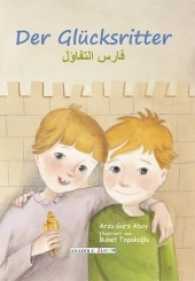Der Glücksritter, deutsch-arabisch (Anadolu Junior) （2017. 32 S. 29,7 cm）