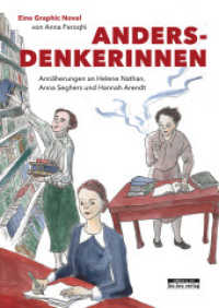 Andersdenkerinnen : Ann&auml;herungen an Helene Nathan, Anna Seghers und Hannah Arendt （2022. 192 S. 24 cm）