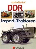 DDR Import-Traktoren （2007. 125 S. m. zahlr. meist farb. Abb. 28,5 cm）