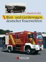 Rüstwagen und Gerätewagen deutscher Feuerwehren （2009. 141 S. m. zahlr. meist farb. Fotos. 29 cm）
