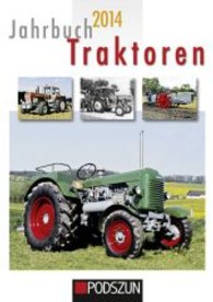 Jahrbuch Traktoren 2014 （1. Aufl. 2013. 144 S. m. 280 meist farb. Abb. 24 cm）
