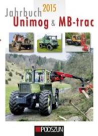 Jahrbuch Unimog & MB-trac 2015 （2014. 144 S. m. 280 Abb. 24 cm）