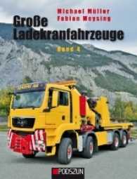 Große Ladekranfahrzeuge Bd.4 (Große Ladekranfahrzeuge .4) （1. Auflage. 2018. 170 S. 420 Abb. 28x21 cm）