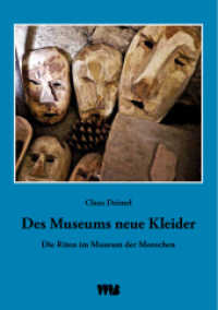 Des Museums neue Kleider : Die Riten im Museum der Menschen （2017. 196 S. 1 Abb. 21 cm）