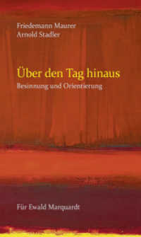 Über den Tag hinaus : Besinnung und Orientierung. Herausgegeben von d. Privaten Stiftung Ewald Marquardt （2011. 151 S. 28 Abb. 21 cm）