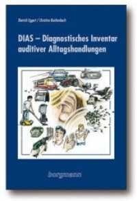 DIAS - Diagnostisches Inventar auditiver Alltagshandlungen, CD-ROM : Mit PDF-Dateien. 61 Min. （UBR. 2011. 237 S. Mit Booklet. 12.5 x 14 cm）