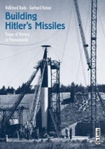 Building Hitler's Missiles : Traces of History in PeenemüNde