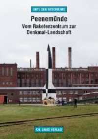 Peenemünde : Vom Raketenzentrum zur Denkmal-Landschaft (Orte der Geschichte 15) （4. Aufl. 2018. 64 S. 33 farbige und 7 s/w-Abbildungen und 1 Karte/Tabe）