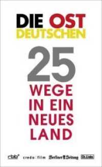 Die Ostdeutschen : 25 Wege in ein neues Land. Hrsg.: Berliner Zeitung （2014. 240 S. 25 schw.-w. Abb. 20.5 cm）