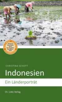 Indonesien (Länderporträts) （1. Auflage. 2015. 224 S. 1 Karte/Tabelle. 205.00 mm）