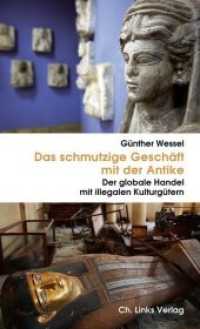 Das schmutzige Geschäft mit der Antike : Der globale Handel mit illegalen Kulturgütern