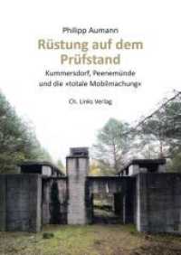 Rüstung auf dem Prüfstand : Kummersdorf, Peenemünde und die "totale Mobilmachung". Begleitband zur Sonderausstellung im Historisch-Technischen Museum Peenemünde 2015 (Geschichte in Bild und Text) （1. Auflage. 2015. 128 S. 55 farbige und 24 s/w-Abbildungen. 240.00 mm）