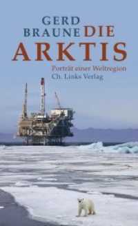 Die Arktis : Porträt einer Weltregion