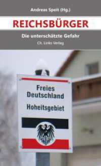 Reichsbürger : Die unterschätzte Gefahr （1. Auflage. 2017. 216 S. 40 schw.-w. Abb. 205.00 mm）