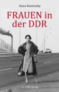 Frauen in der DDR （4., erw. Aufl. 2020. 336 S. 88 s/w-Abbildungen. 210.00 mm）