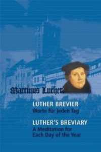 Luther-Brevier - Luther's Breviary : Worte für jeden Tag - A Meditation for Each Day of the Year. Hrsg. im Auftrag der Internationalen Martin-Luther-Stiftung （3. Aufl. 2019. 384 S. 17 cm）