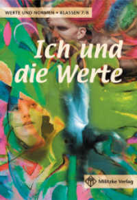 Werte und Normen - Landesausgabe Niedersachsen / Ich und die Werte - Klasse 7/8 : Lehrbuch (Werte und Normen - Landesausgabe Niedersachsen) （Unveränd. Neuaufl. 2003. 232 S. vierfarb. 24 cm）