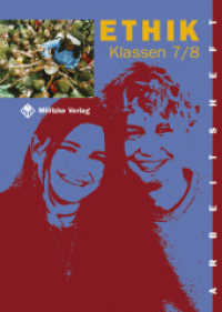 Ethik Sekundarstufen I und II / Klasse 7/8 : Arbeitsheft. Landesausgabe Thüringen (Ethik Sekundarstufen I und II) （Nachdr. 2004. 64 S. m. zahlr. meist farb. Abb. 21 x 29.7 cm）