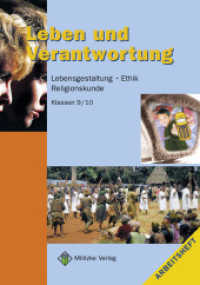 Ethik Sekundarstufen I und II / Klasse 9/10 : Leben und Verantwortung. Arbeitsheft (Ethik Sekundarstufen I und II) （2004. 64 S. m. zahlr. meist farb. Abb. 21 x 29.7 cm）