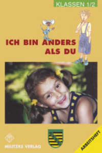 Ethik Grundschule / Ich bin anders als Du - Landesausgabe Sachsen : Klassen 1/2, Arbeitsheft (Ethik Grundschule) （1., Aufl. 2004. 56 S. vierfarb. 29.7 cm）
