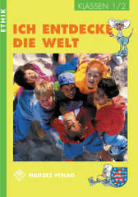 Ethik Grundschule / Ich entdecke die Welt - Landesausgabe Thüringen und Sachsen-Anhalt : Klassen 1/2. Lehrbuch (Ethik Grundschule) （1., Aufl. 2005. 64 S. vierfarb. 24 cm）