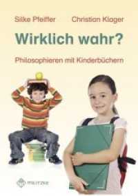 Wirklich wahr? : Philosophieren mit Kinderbüchern （2010. 96 S. 22 cm）