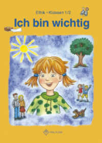 Ich bin wichtig, Ethik Grundschule Thüringen. Klassen 1/2, Lehrbuch : Wendebuch (Ich bin wichtig) （2. Aufl. 2016. 80 S. m. zahlr. farb. Abb. 27 cm）