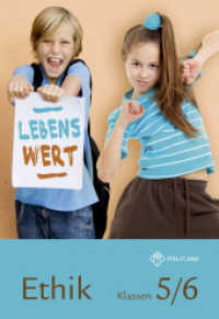 Lebenswert Klassen 5/6 : Lehrbuch Ethik Klassen 5/6 Sachsen (Lehrwerkreihe Lebenswert Klassen 5-10) （2015. 208 S. 24 cm）