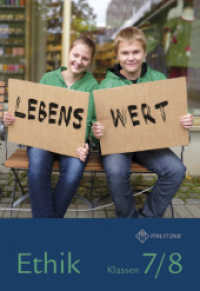 Lebenswert Klassen 7/8 : Lehrbuch Ethik Klassen 7/8 Sachsen (Lehrwerkreihe Lebenswert Klassen 5-10) （2011. 208 S. 24 cm）