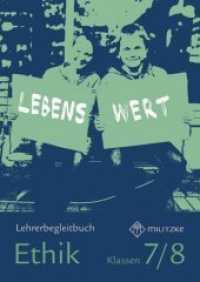 Lebenswert Klassen 7/8 : Lehrerband Ethik Sachsen (Lehrwerkreihe Lebenswert Klassen 5-10) （2011. 124 S. 29.7 cm）