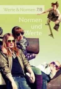 Normen und Werte : Lehrbuch, Werte und Normen, Klassen 7/8, Niedersachsen (Normen und Werte Klassen 5-10) （2015. 208 S. 24 cm）