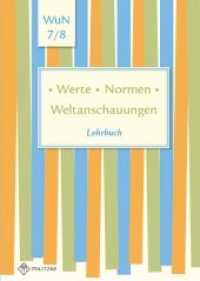 Werte - Normen - Weltanschauungen, Ausgabe Niedersachsen: 7./8. Klasse, Schülerband (Werte - Normen - Weltanschauungen, Ausgabe Niedersachsen) （2019. 208 S. 24 cm）