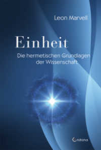 Einheit : Die hermetischen Grundlagen der Wissenschaft （1. Auflage. 2019. 400 S. 21.5 cm）