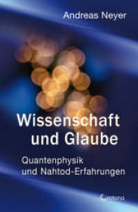 Wissenschaft und Glaube : Quantenphysik und Nahtod-Erfahrungen （2025. 192 S. 215 mm）
