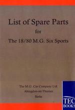 Lits of Spare Parts for The 18/80 MG Six Sports （Repr. of the 1931 ed. 2010. 52 p. 210 mm）