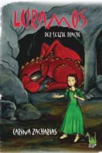 Luramos - Der letzte Drache （2010. 424 S. 21 cm）