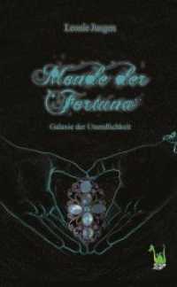 Monde der Fortuna - Galaxie der Unendlichkeit : Ungekürzte Ausgabe (Monde der Fortuna Bd.1) （2011. 190 S. 21 cm）