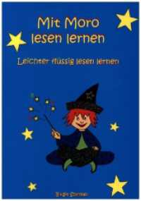 Mit Moro lesen lernen : Ungekürzte Ausgabe （2. Aufl. 2013. 90 S. zahlreiche Abbildungen. 21 cm）