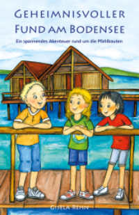 Geheimnisvoller Fund am Bodensee : Ein spannendes Abenteuer rund um die Pfahlbauten (Spannende Zeitreisen am Bodensee 2) （2015. 128 S. schwarz-weiß Illustrationen. 21 cm）