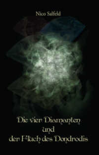 Die vier Diamanten und der Fluch des Dondrodis （2016. 246 S. 21 cm）
